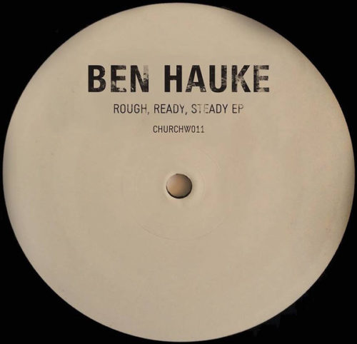 image cover: Ben Hauke - Rough, Ready, Steady EP / Church
