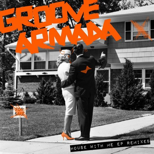 image cover: Groove Armada - House With Me EP Remixes / Snatch! Records