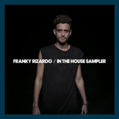 Franky Rizardo – Franky Rizardo In The House Sampler / Defected