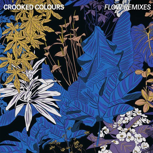image cover: Crooked Colours - Flow (Remixes) / Sweat It Out!