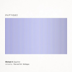 Michael A – Sapphire / Particles