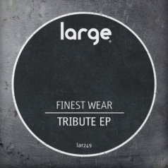 Finest Wear – Tribute EP / Large Music