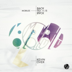 VA – Mobilee Back to Back Vol. 11 – presented by Kevin Over / Mobilee Records