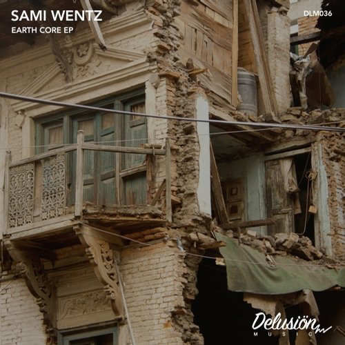 image cover: Sami Wentz - Earth Core EP / Delusion Music