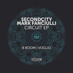 Mark Fanciulli, Secondcity – Circuit / Stereo Productions
