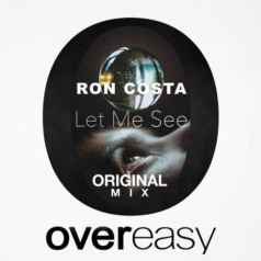 Ron Costa – Let Me See / Overeasy Records