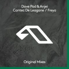 Dave Pad & Anjei – Cantec De Leagane / Freya / Anjunadeep