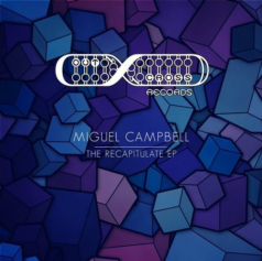 Miguel Campbell – The Recapitulation EP / Outcross Records