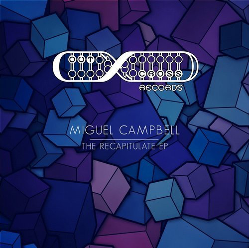 image cover: Miguel Campbell - The Recapitulation EP / Outcross Records