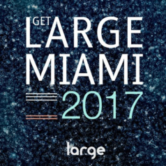 VA – Get Large Miami 2017 / Large Music