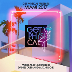 VA – Get Physical Presents: Miami 2017 / Get Physical Music