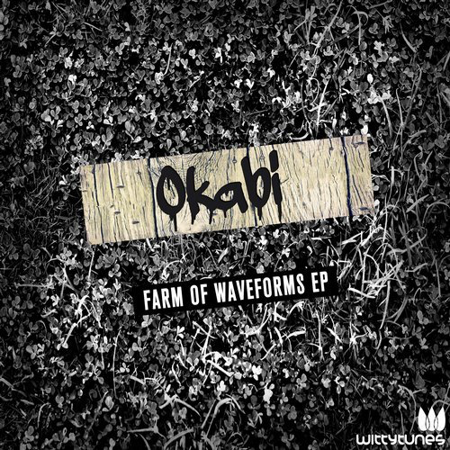 image cover: Okabi - Farm Of Waveforms EP / Witty Tunes