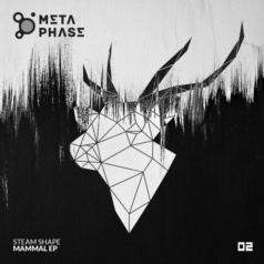Steam Shape – Mammal Ep / Metaphase