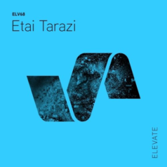 Etai Tarazi – Dusty EP / ELEVATE