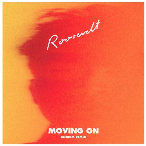 image cover: Roosevelt - Moving On (Andhim Remix) / CitySlang