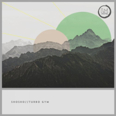 Shosho – Turbo Gym / Lapsus Music