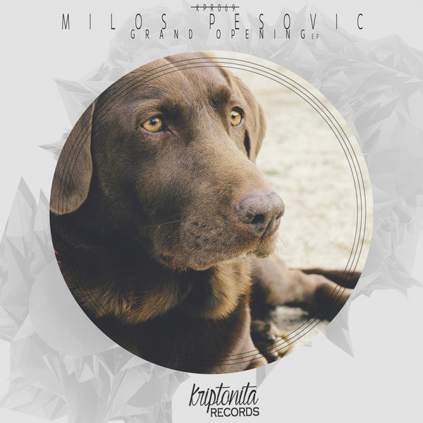 image cover: Milos Pesovic - Grand Opening / Kriptonita Records