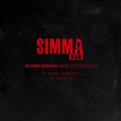 Oliver Knight – Mind Control EP / Simma Red