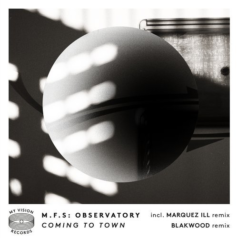 M.F.S: Observatory – Coming to Town / My Vision Records