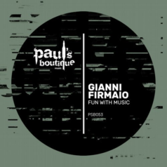 Gianni Firmaio – Fun With Music / Paul’s Boutique