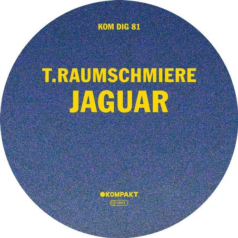 T.Raumschmiere – Jaguar / Kompakt