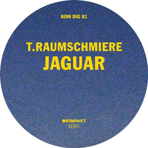image cover: T.Raumschmiere - Jaguar / Kompakt