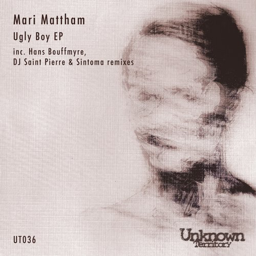 image cover: Mari Mattham - Ugly Boy EP / Unknown Territory