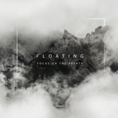 Focus on the Breath – Floating / Cold Tear Records