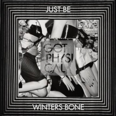Just Be – Winters Bone / Get Physical Music