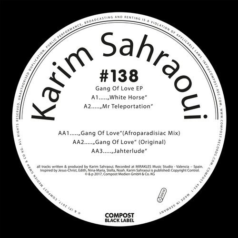 Karim Sahraoui – Gang Of Love EP – Compost Black Label #138 / Compost