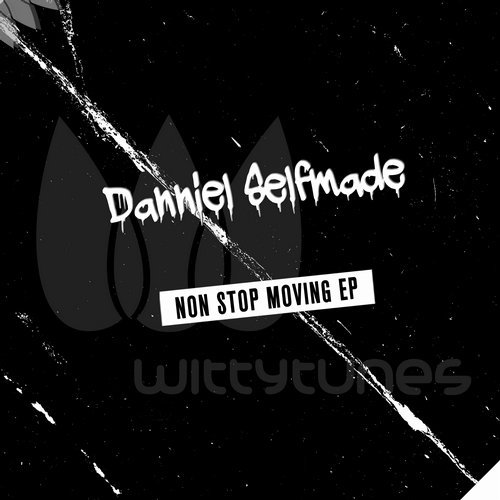 image cover: Danniel Selfmade - Nonstop Moving EP / Witty Tunes