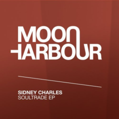 Sidney Charles – Soultrade EP / Moon Harbour Recordings
