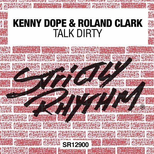 image cover: Roland Clark, Kenny Dope - Talk Dirty / Strictly Rhythm