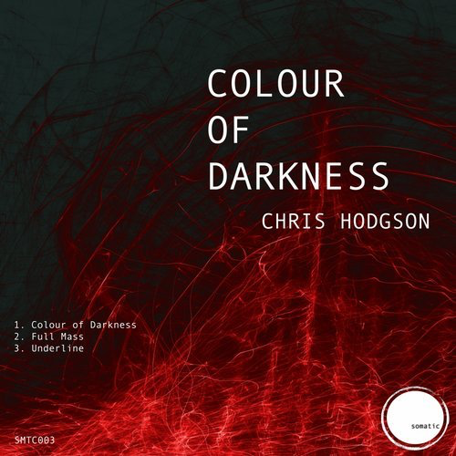 image cover: Chris Hodgson - Colour of Darkness / Somatic Records