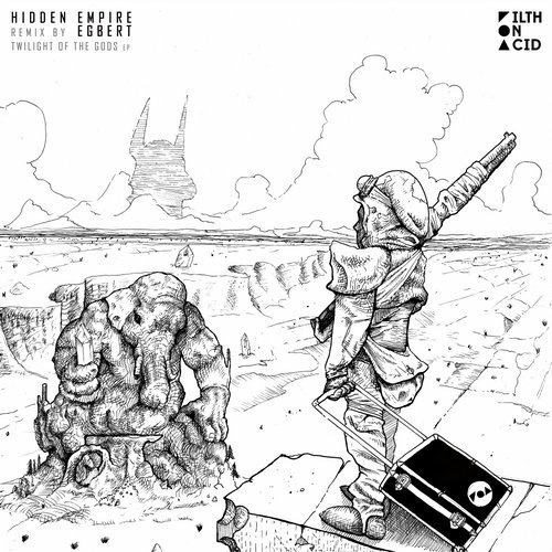image cover: Hidden Empire - Twilight of the Gods (+Egbert Remix) / Filth on Acid