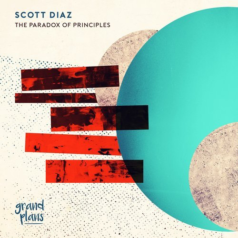 Scott Diaz – The Paradox Of Principles / Grand Plans