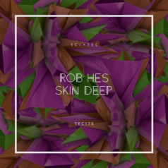 Rob Hes – Skin Deep / SCI+TEC