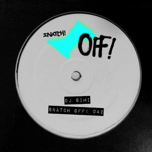 image cover: DJ Simi - Snatch! OFF 042 / Snatch! Records
