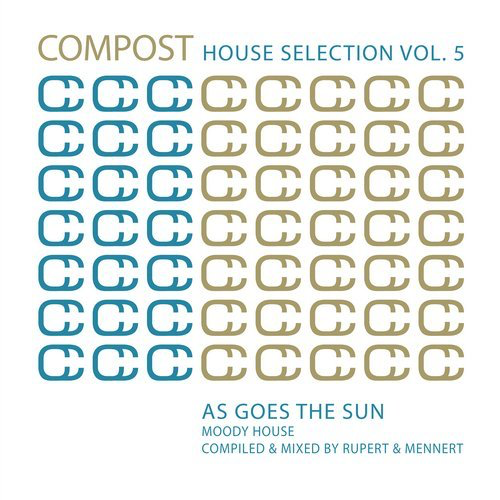 image cover: VA - Compost House Selection Volume 5 - As Goes The Sun - Moody House - Compiled & Mixed By Rupert & Mennert / Compost