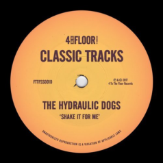 The Hydraulic Dogs – Shake It For Me / 4 To The Floor Records