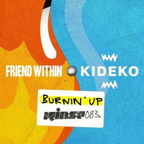 image cover: Friend Within, Kideko - Burnin' Up / Rinse
