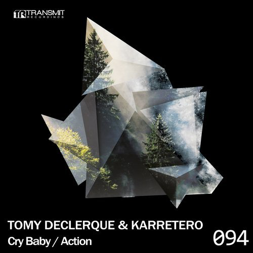 image cover: Tomy DeClerque, Karretero - Cry Baby / Action / Transmit Recordings