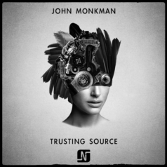 John Monkman – Trusting Source / Noir Music