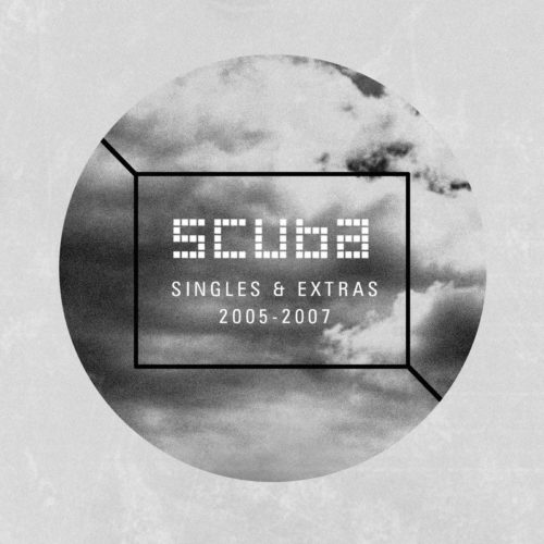 image cover: Scuba - Singles & Extras: 2005​-​2007 / Scuba (Self Released)