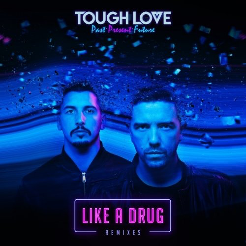 image cover: Tough Love - Like A Drug (Remixes) / Get Twisted Records