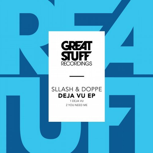 image cover: Sllash & Doppe - Deja Vu EP / Great Stuff Recordings