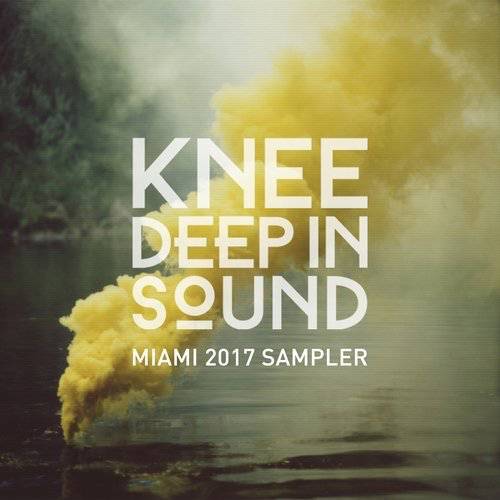 image cover: VA - Knee Deep in Sound: Miami 2017 Sampler / Knee Deep In Sound