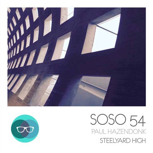 image cover: Paul Hazendonk - Steelyard High / SOSO