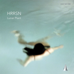 HRRSN – Lunar Plant / Light My Fire