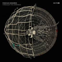 Vinicius Honorio – Through the Darkness / Drumcode